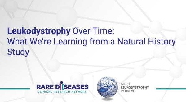 Leukodystrophy Over Time: What We’re Learning from a Natural History Study