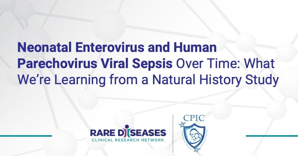 Neonatal Enterovirus And Human Parechovirus Viral Sepsis Over Time   RDCRN Roundup CPIC 0 